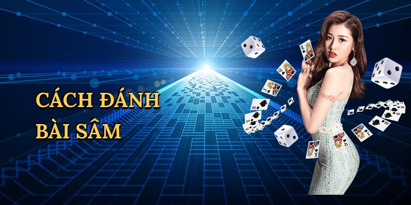 Cách đánh bài Sâm