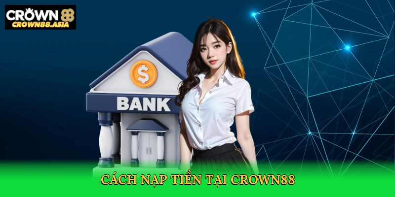 cach-nap-tien-tai-crown88-3