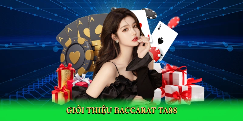 gioi-thieu-baccarat-ta88-2