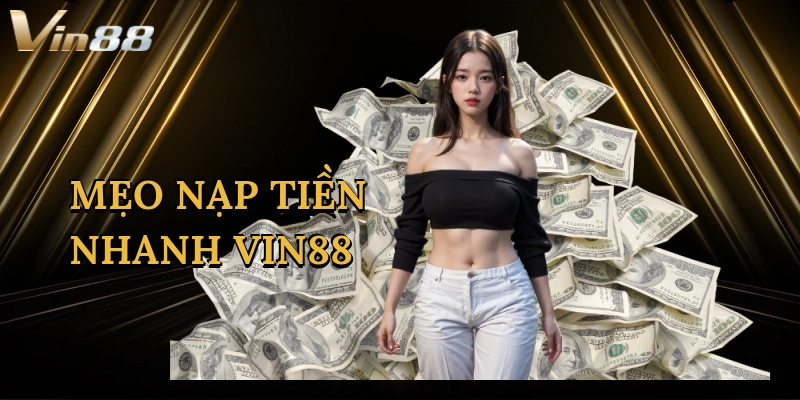 meo-nap-tien-nhanh-vin88-1