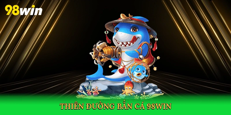 Bắn Cá Tiểu Tiên Cá – Phiêu Lưu Săn Thưởng Lớn Tại 98win