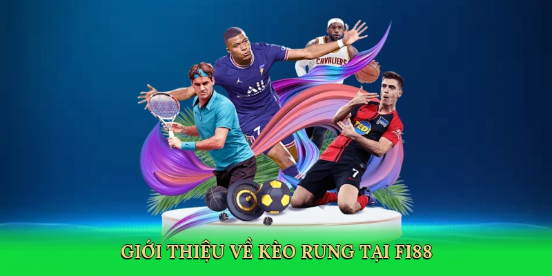Giới thiệu về Kèo rung tại FI88
