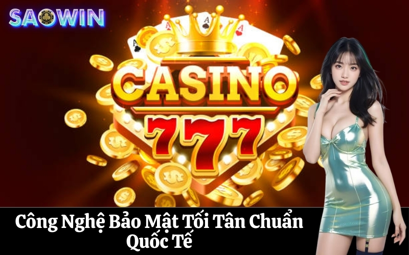 Công Nghệ Bảo Mật Tối Tân Chuẩn Quốc Tế