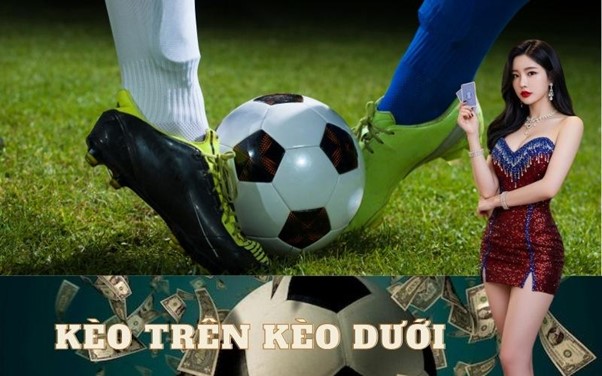 Kèo trên kèo dưới
